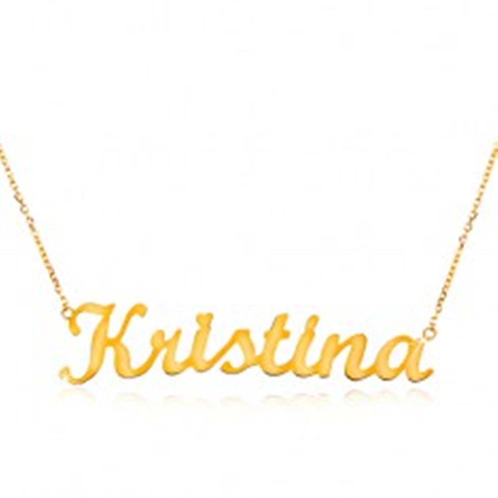 Šperky eshop Náhrdelník zo žltého 14K zlata - tenká retiazka, lesklý prívesok - meno Kristína