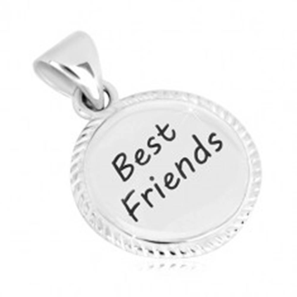 Šperky eshop Strieborný 925 prívesok - krúžok s vrúbkovaným okrajom, nápis "Best Friends"